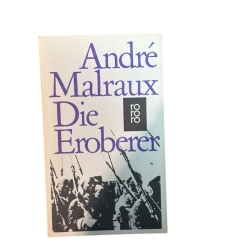 Die Eroberer. Roman Malraux, Andre.: