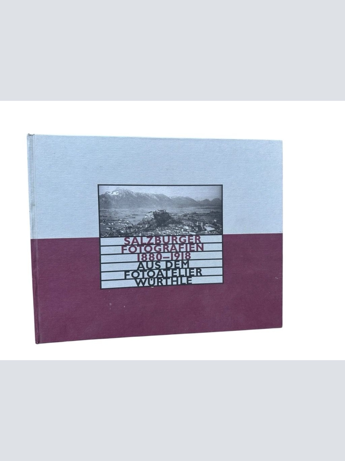 Salzburger Fotografien 1880-1918 aus dem Fotoatelier Würthle : Sammlung Kraus Th