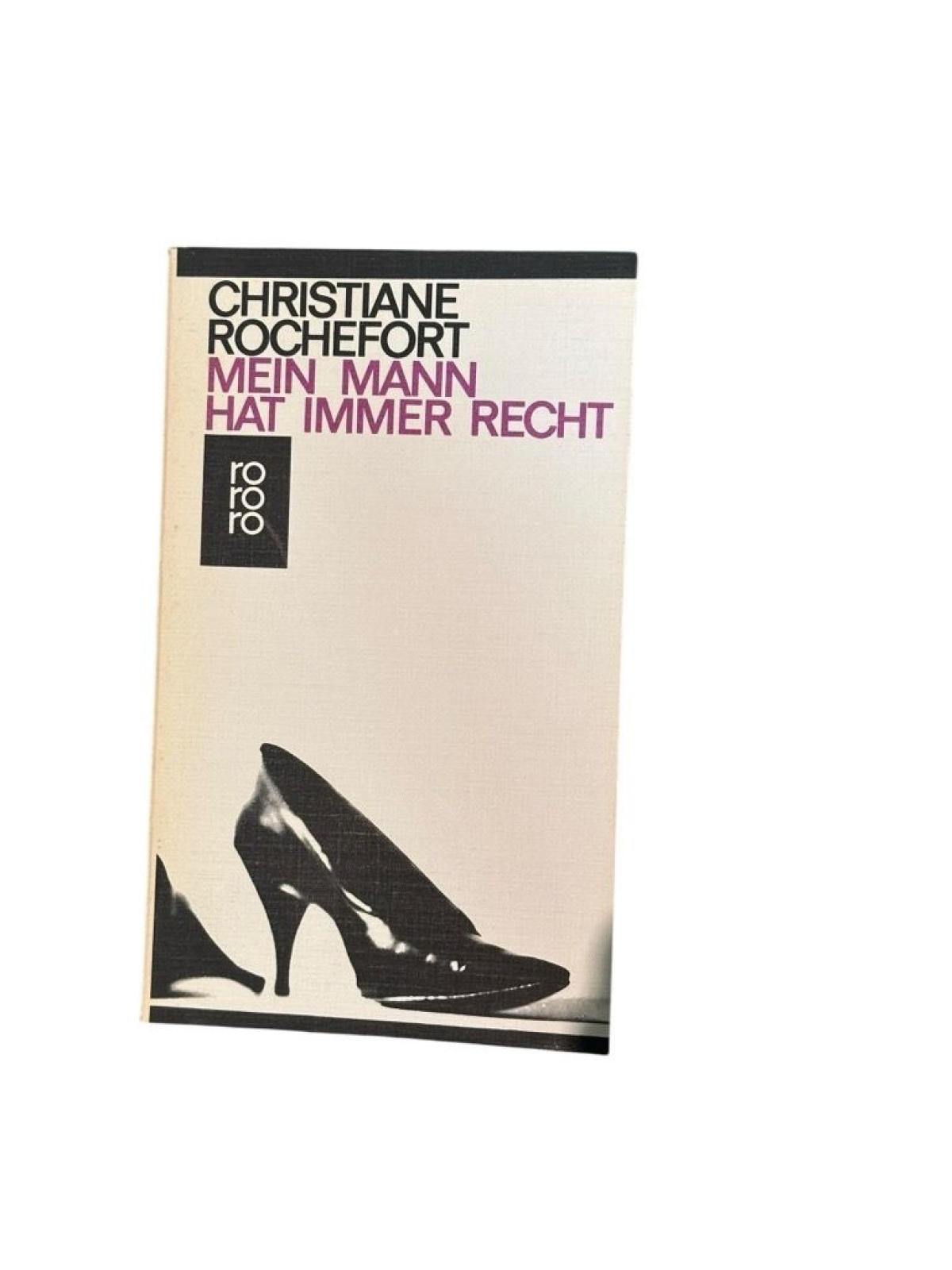 Mein Mann hat immer recht Rochefort, Christiane: