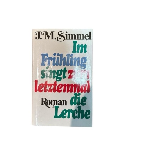 Im Frühling singt zum letztenmal die Lerche Simmel, Johannes Mario: