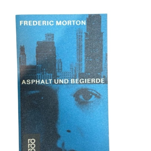 Asphalt und Begierde : Roman - rororo Taschenbuch ; Ausg. 722/723 Morton, Freder
