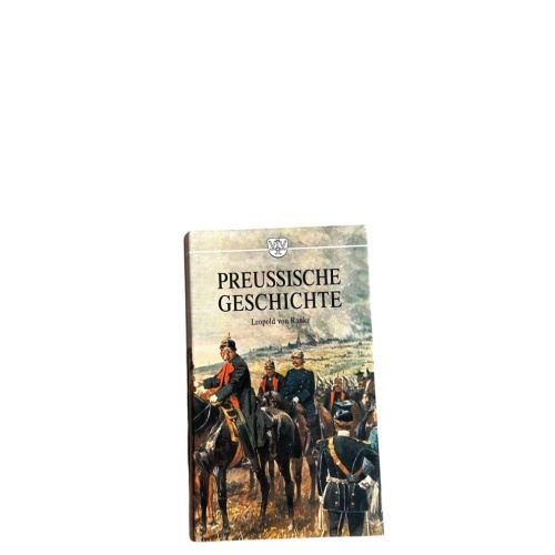 Preußische Geschichte I & II (in einem Band) Leopold von Ranke. Hrsg. von Willy