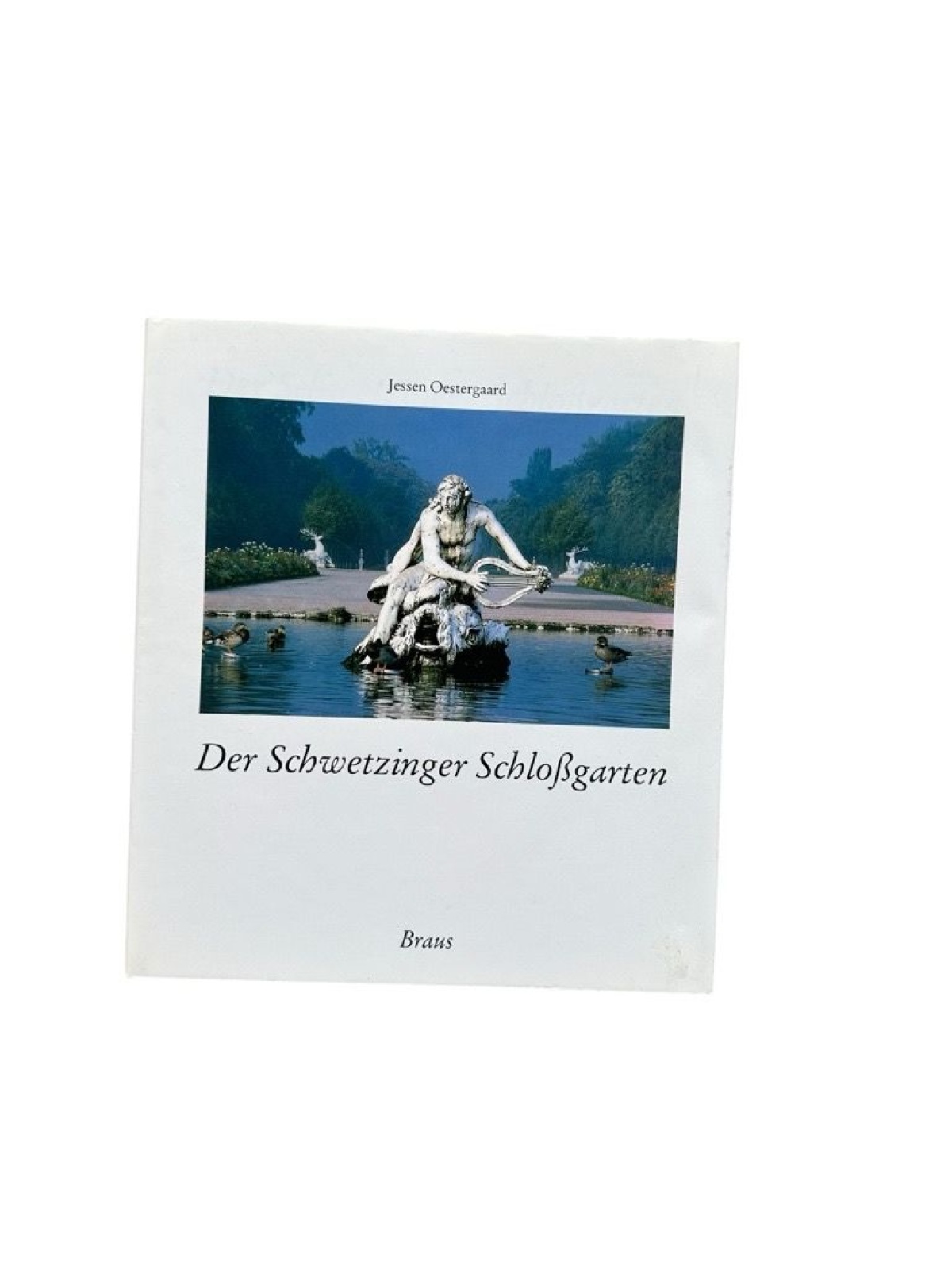Der Schwetzinger Schlossgarten Text u. Fotogr. Jessen Oestergaard. [Übers.: Clau