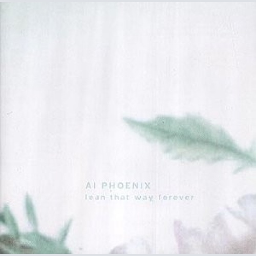 CD, Album Ai Phoenix - Lean That Way Forever