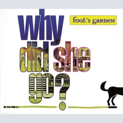 CD, Maxi Fool's Garden - Why Did She Go?