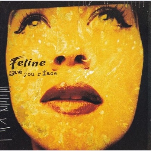 CD, Album Feline (2) - Save Your Face