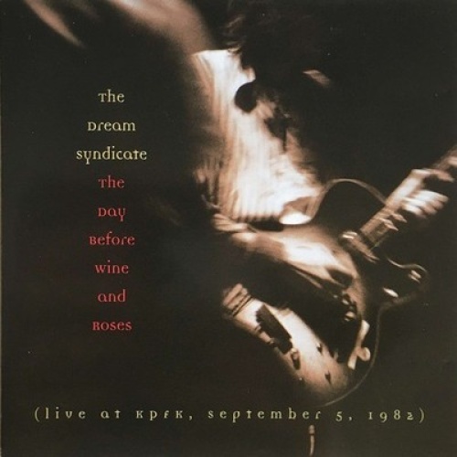 CD, Album The Dream Syndicate - The Day Before Wine And Roses (Live At KPFK, ...