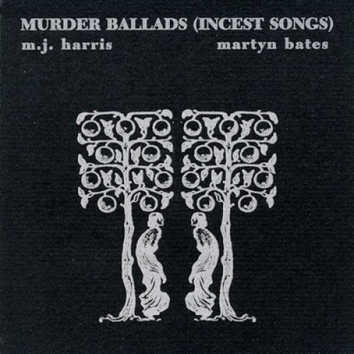 CD, Album Mick Harris • Martyn Bates - Murder Ballads (Incest Songs)