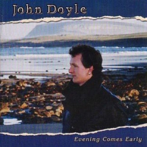 CD, Album John Doyle (2) - Evening Comes Early