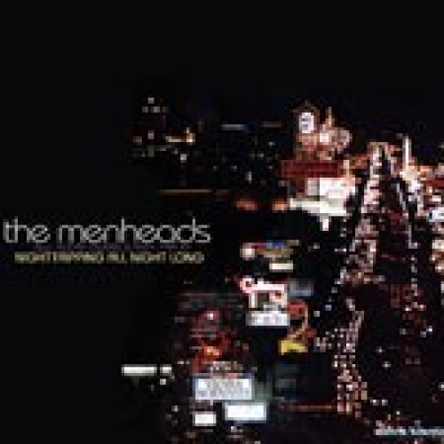 CD, Maxi The Menheads - Night Tripping All Night Long