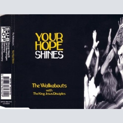CD, Single The Walkabouts With The King Jesus Disciples - Your Hope Shines