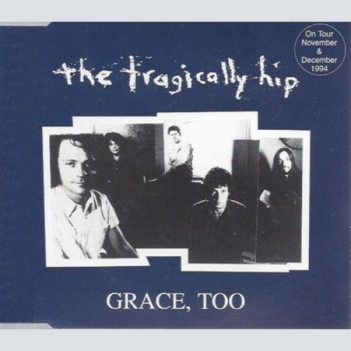 CD, Single, Promo The Tragically Hip - Grace, Too