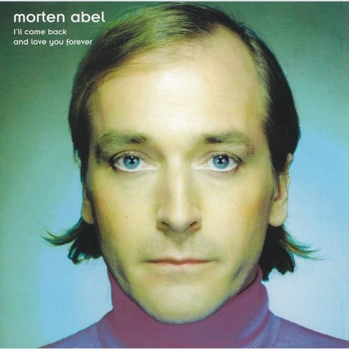 CD, Album Morten Abel - I'll Come Back And Love You Forever