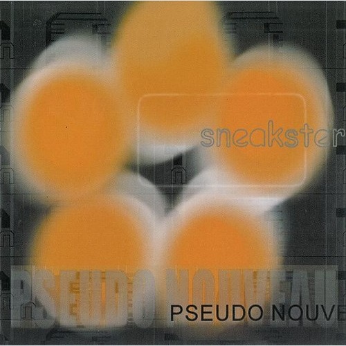 CD, Album Sneakster - Pseudo-Nouveau