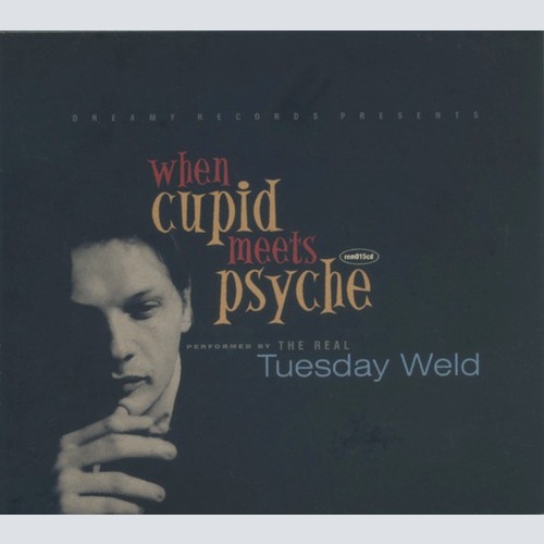 CD, Album The Real Tuesday Weld - When Cupid Meets Psyche