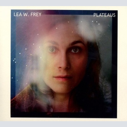 CD, Album Lea W. Frey - Plateaus