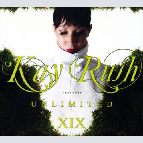 2xCD, Comp Kay Rush - Unlimited XIX
