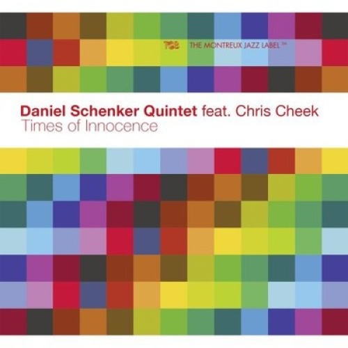 CD Daniel Schenker Quintet Feat. Chris Cheek - Times Of Innocence