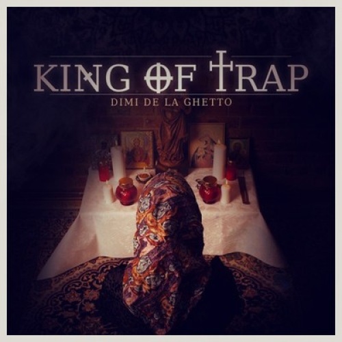 CD Dimi De La Ghetto - King Of Trap