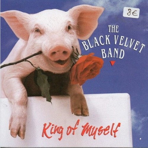 CD, Album The Black Velvet Band - King Of Myself