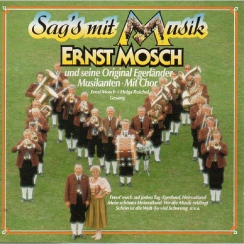 CD, Album Ernst Mosch Und Seine Original Egerländer Musikanten - Sag's Mit Musik