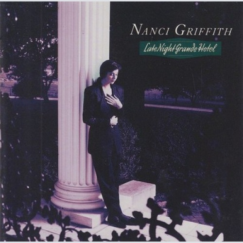 CD, Album Nanci Griffith - Late Night Grande Hotel