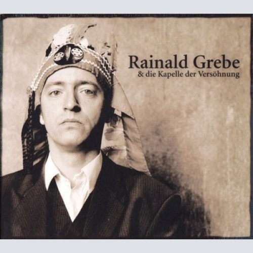 CD, Album Rainald Grebe & Die Kapelle der Versöhnung - Rainald Grebe & Die Ka...