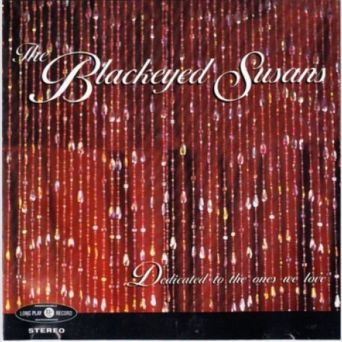 CD, Album The Blackeyed Susans* - Dedicated To The Ones We Love