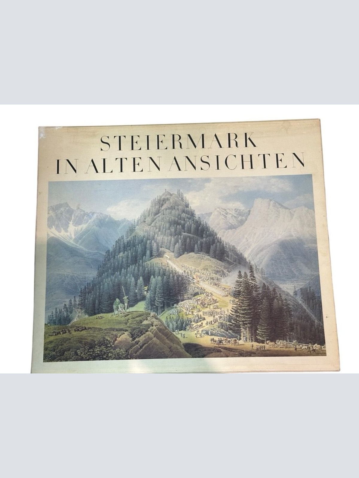 Steiermark in alten Ansichten. Die eherne Mark [im Schuber] [Hrsg. Kulturreferat