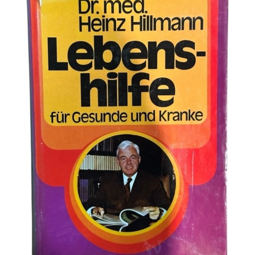 Lebenshilfe für Gesunde und Kranke Heinz Hillmann Hillmann, Heinz: