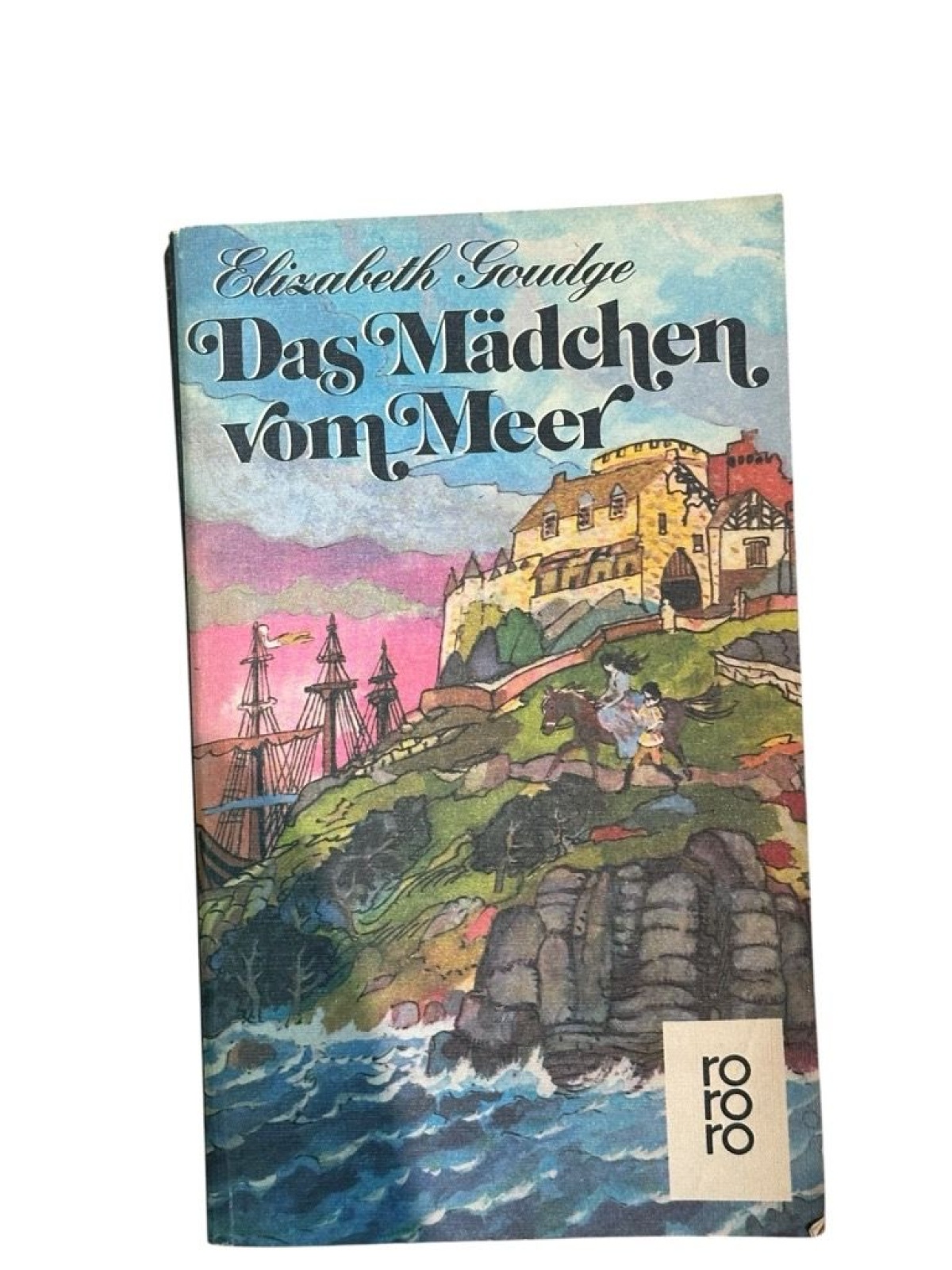 Das Mädchen vom Meer Roman Goudge, Elizabeth, Lotte von Schaukal  und Heinz Grae