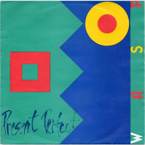 Present Perfect (2) - Wasp (7", Single)