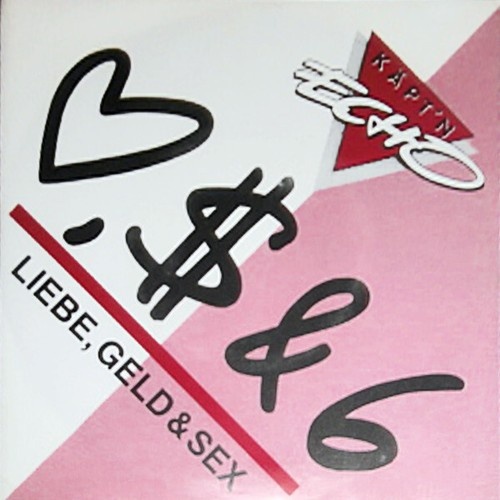 Käpt'n Echo - ♥, $ & 6 (Liebe, Geld & Sex) (7", Single)
