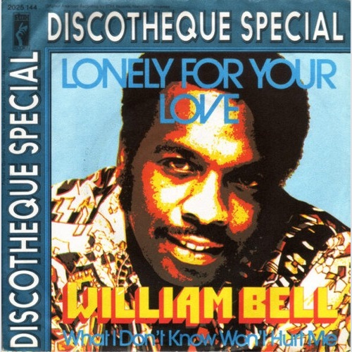 William Bell - Lonely For Your Love (7", Single)