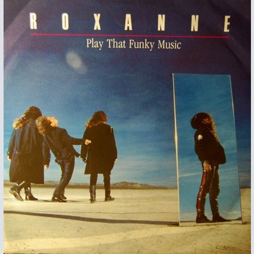 Roxanne (8) - Play That Funky Music (7", Single)