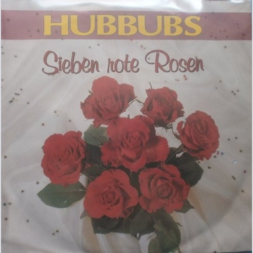 The Hubbubs - Sieben Rote Rosen (7", Single)