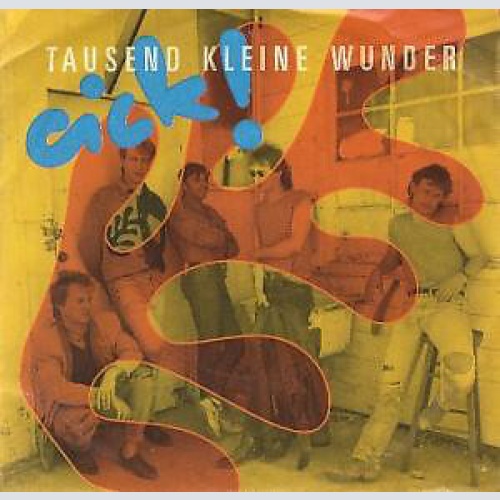 Cick!* - Tausend Kleine Wunder (7", Single)