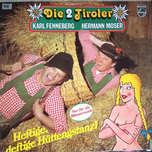 Die 2 Tiroler* - Heftige, Deftige Hüttengstanzl (LP, Club)