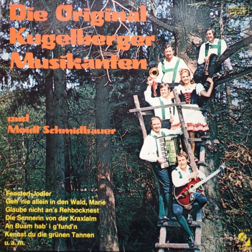 Die Original Kugelberger Musikanten* Und Moidl Schmidbauer* - Die Original Ku...
