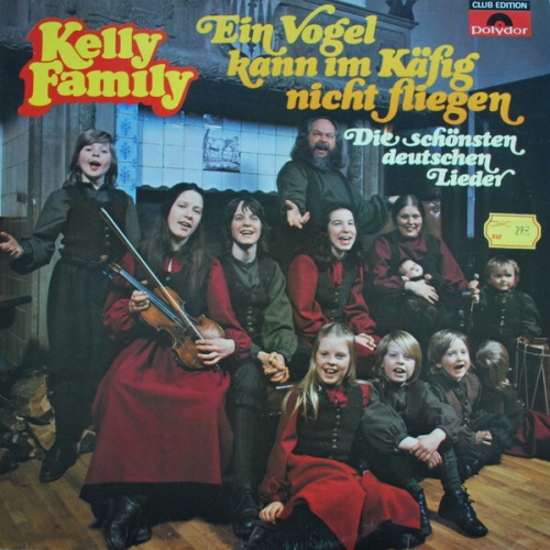 Kelly Family* - Ein Vogel Kann Im Käfig Nicht Fliegen (LP, Album, Club)