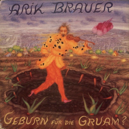 Arik Brauer - Geburn Für Die Gruam? (LP, Album)