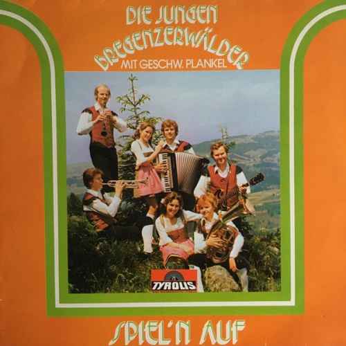 Die Jungen Bregenzerwälder Mit Geschw. Plankel* - Spiel'n Auf (LP, Album)
