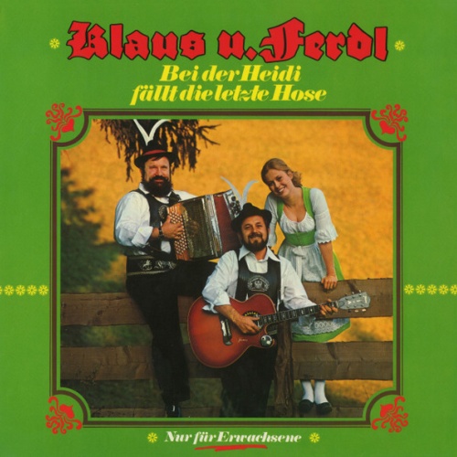 Klaus U. Ferdl* - Bei Der Heidi Fällt Die Letzte Hose (LP, Album, Club)