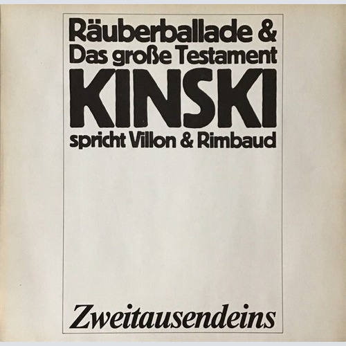 Klaus Kinski - Kinski Spricht Villon Und Rimbaud 3 Räuberballaden & Das Große...