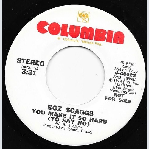Boz Scaggs - You Make It So Hard (To Say No) (7", Single, Promo)