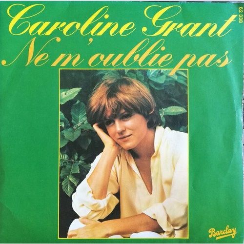 Caroline Grant - Ne M'oublie Pas / Je T'aime Comme La Pêche Aux Oursins (7", ...