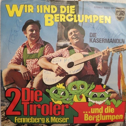 Die 2 Tiroler Fenneberg - Moser* Und Die Berglumpen - Die Kasermandln / Wir S...