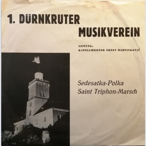 1. Dürnkruter Musikverein – Leitung: Kapellmeister Ernst Martinković* - Sedes...
