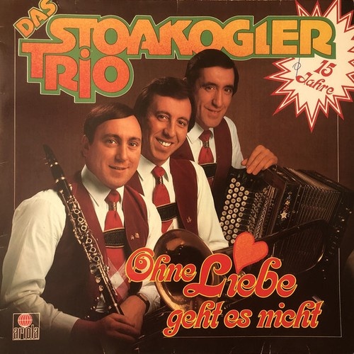 Das Stoakogler Trio* - Ohne Liebe Geht Es Nicht  (LP, Album, Club)
