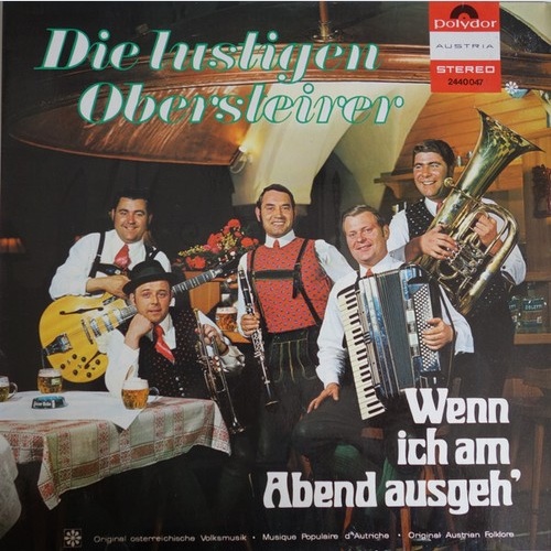 Die Lustigen Obersteirer - Wenn Ich Am Abend Ausgeh' (LP)